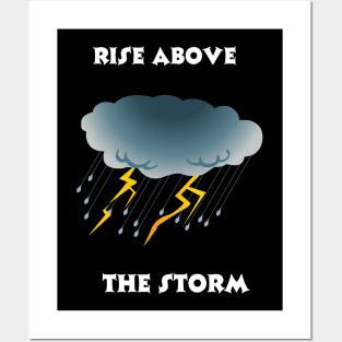 Rise Above the Storm Posters and Art